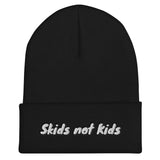 "Skids not Kids" Beanie