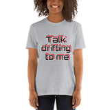 "Talk drifting to me"